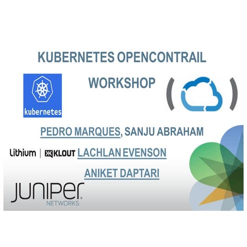 Kubernetes OpenContrail Meetup