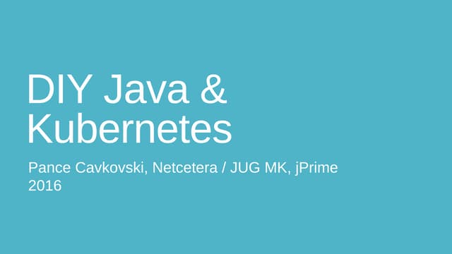 DIY Java & Kubernetes