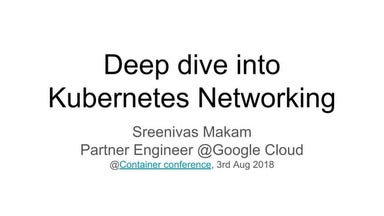 Deep dive into Kubernetes Networking