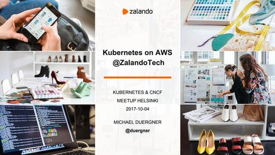 Kubernetes on AWS @ Zalando Tech