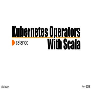 Kubernetes Operators With Scala