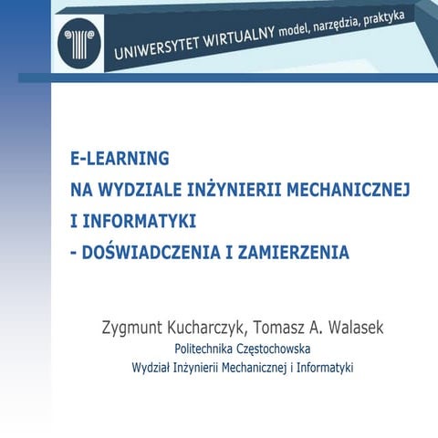 E-learning na Wydziale Inżynierii Mechanicznej i Informatyki - doświadczenia ...