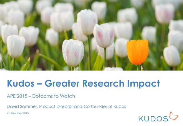 Kudos – Greater Research Impact (David Sommer - APE 2015)