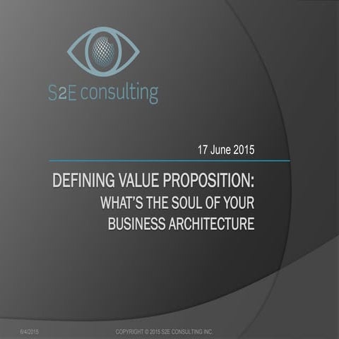 Defining Value Proposition: What's the Soul of Your Business Architecture