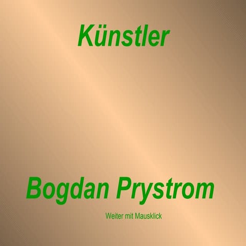 Kuenstler Bogdan Prystrom