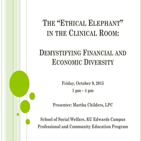 The "Ethical Elephant" in the Clinical Room: Demystifying Financial and Econo...