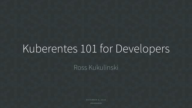 Kubernetes 101 for Developers