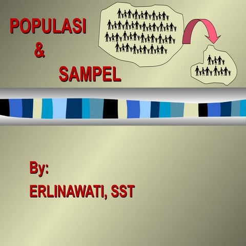 Kuliah 9 populasi & sampel