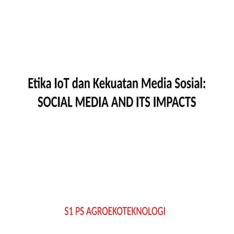 Kuliah IoT 2. Etika IoT dan Kekuatan Media Sosial.pptx