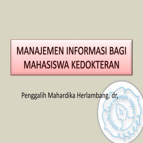 Manajemen Informasi bagi Mahasiswa Kedokteran 2015