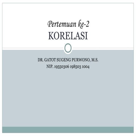 Kuliah statistika ii pertemuan 2 korelasi