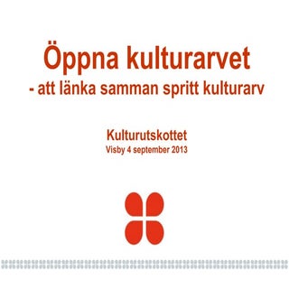 Kulturutskott på RAÄ 2013-09-04: Ku...