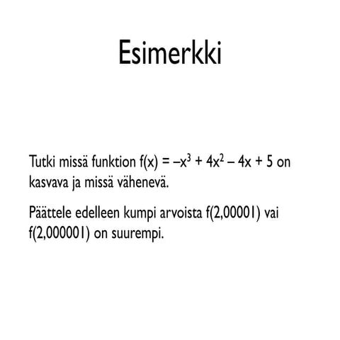 Funktion kasvavuus / vähenevyys