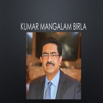 Kumar Mangalam birla BUSINESS PERSONALITY(1).pptx