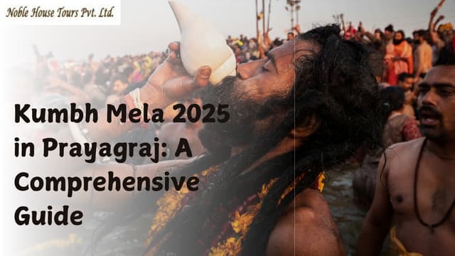 Kumbh Mela 2025 in Prayagraj A Comprehensive Guide.