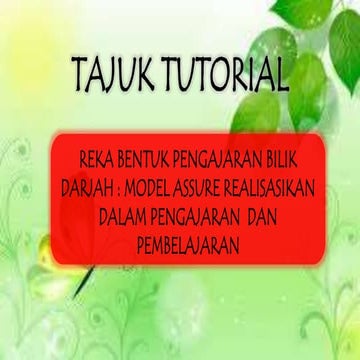 MODEL ASSURE REALISASIKAN DALAM PENGAJARAN  DAN PEMBELAJARAN