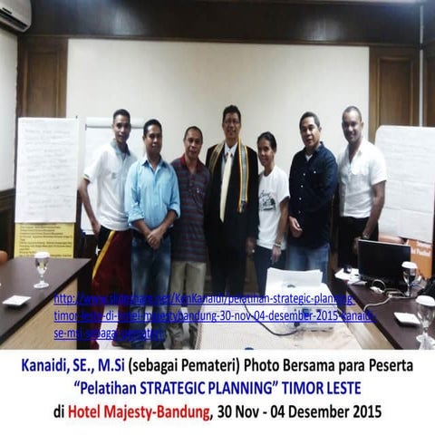 Kumpulan Materi Training 'STRATEGIC PLANNING" Timor Leste di MAJESTY Hotel Bandung