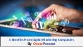 5 benefits from digital marketing companies