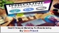 Need Of Inbound Marketing For Manufacturing