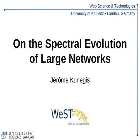On the Spectral Evolution of Large Networks (PhD Thesis by Jérôme Kunegis)