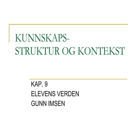 Kunnskapsstrukturer Kap 9 Elevens Verden, Imsen