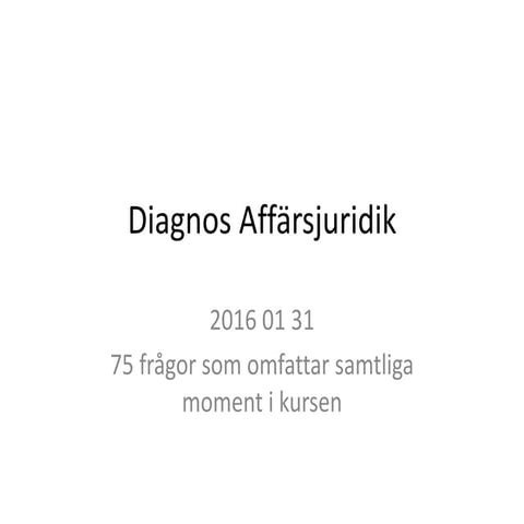 Kunskapsfrågor Affärsjuridik begrepp 1  diagnos