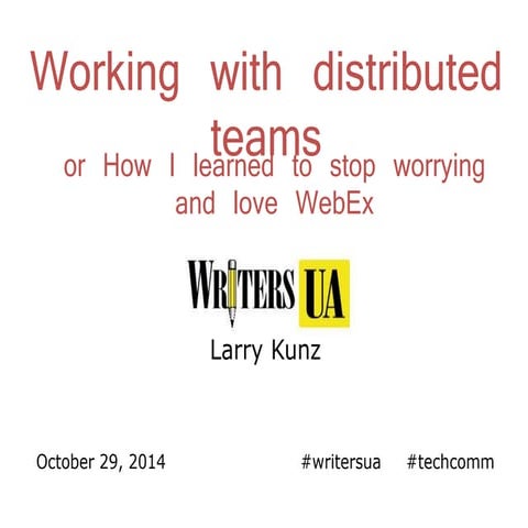 Working with distributed teams: How I learned to stop worrying and love WebEx