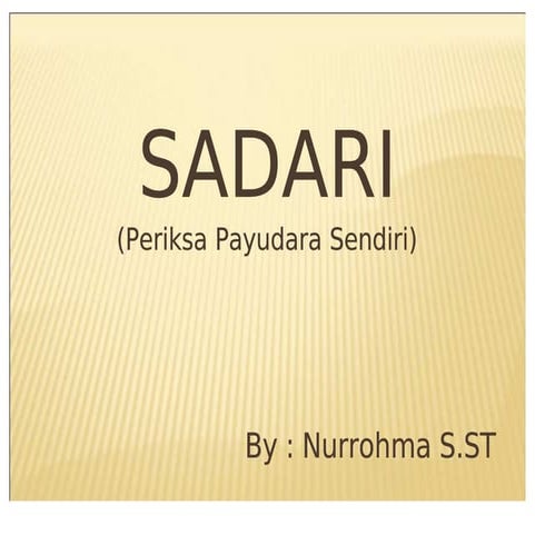 PPT PRAKTEK PEMERIKSAAN SADARI PADA PEREMPUAN