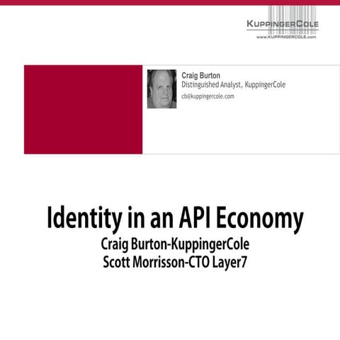Identity in an API Economy KuppingerCole Webinar Sponsored by Layer 7 
