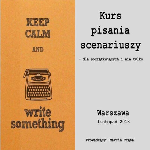 Kurs pisania scenariuszy warszawa listopad 13' | PPT