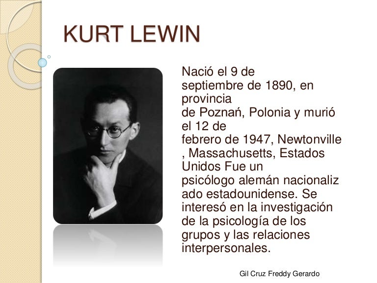 Kurt lewin y la Gestlat Kurt lewin y la Gestlat