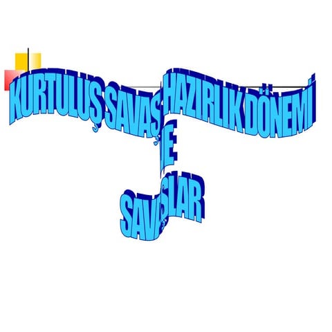 Kurtuluş Savaşı Hazırlık Dönemi Ve Cepheler slayt