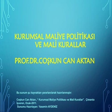 KURUMSAL MALİYE POLİTİKASI VE MALİ KURALLAR