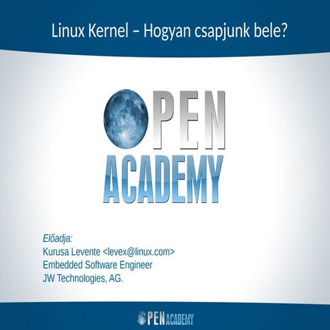 Linux Kernel – Hogyan csapjunk bele?
