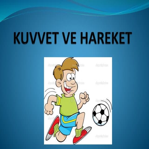 Kuvvet ve Hareket
