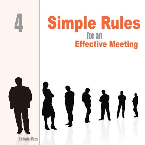 Four Simple Rules for an Effective Meeting Rules (kvaes.be)