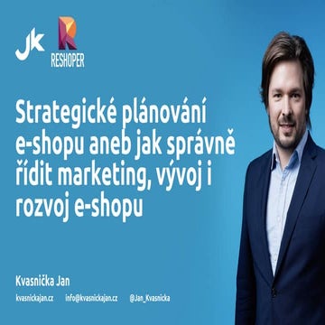 Strategické plánování e-shopu aneb jak správně řídit marketing, vývoj i rozvoj e-shopu | Reshoper | 30. 1. 2020
