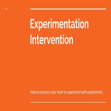 Experimentation intervention