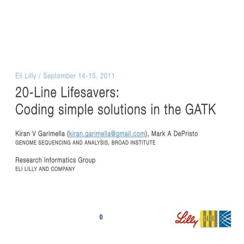 20-Line Lifesavers: Coding simple solutions in the GATK