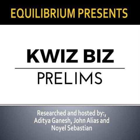 Kwiz biz prelims