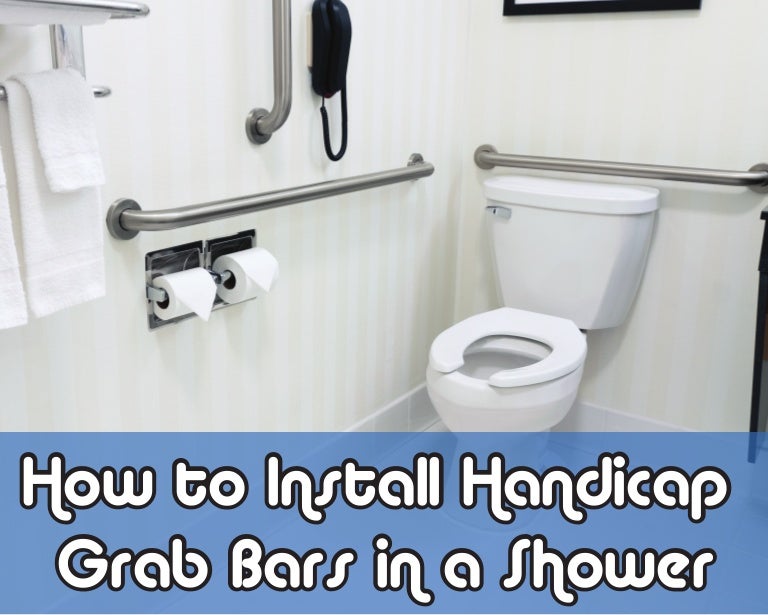 How to Install Handicap Grab Bars in a Shower
