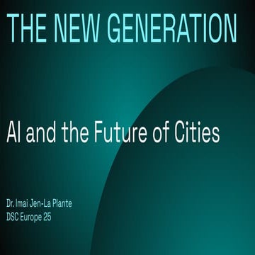 [DSC Europe 25] Imai Jen-La Plante - The New Generation: AI and the Future of...