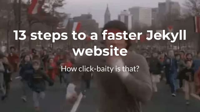 13 steps to a faster jekyll website