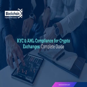 Comprehensive Guide to KYC & AML Compliance for Crypto Exchanges in ...