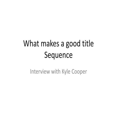 Kyle cooper interview questions