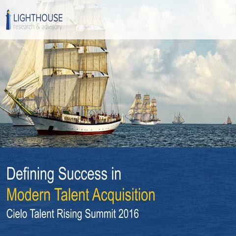 Cielo's 2016 Talent Rising Summit - Defining Success in Modern Talent Acquisi...
