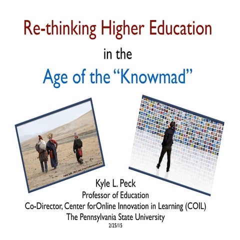 Kyle Peck: Re-thinking Higher Education in the age of the “Knowmad”
