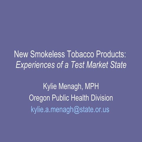 New Smokeless Tobacco Products: Experiences of a Test Market State
