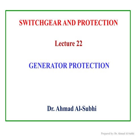 Lecture_22_-_Generator_Protection by Dr. AHmad-al-Subhi