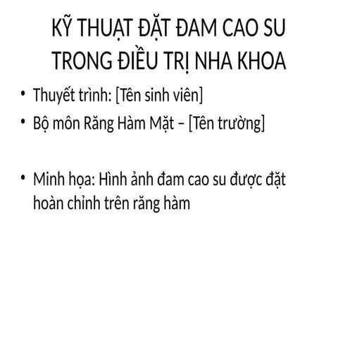 Ky_thuat_dat_dam_cao_su_mo............pptx